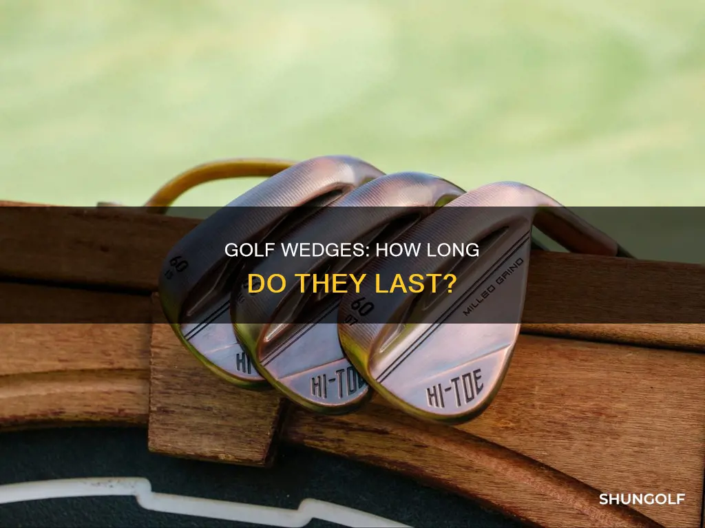 how long do golf wedges last