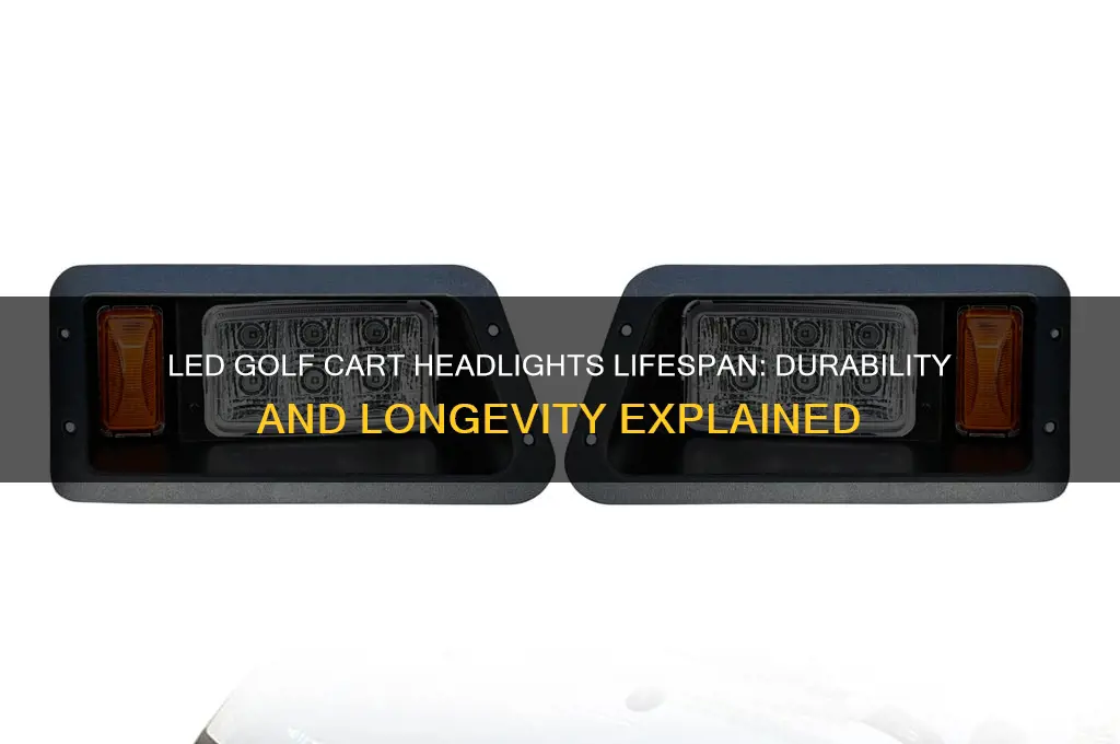 how long do led golf cart headlights