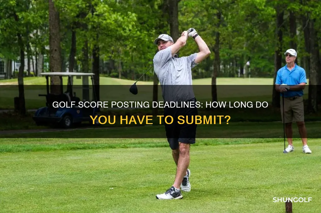 how long do you have to post a golf score