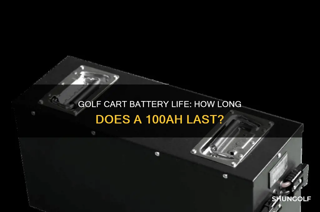 how long does 100ah battery last in a golf cart