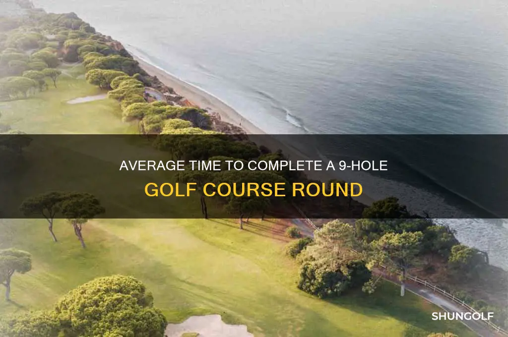 how long does a 9 hole golf course take