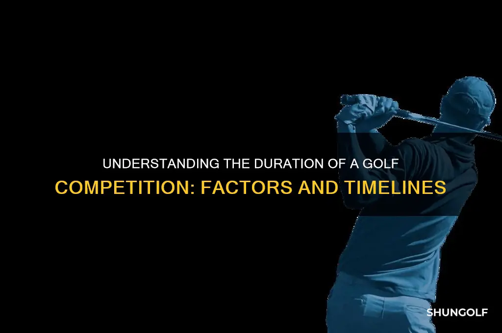 how long does a golf competition last