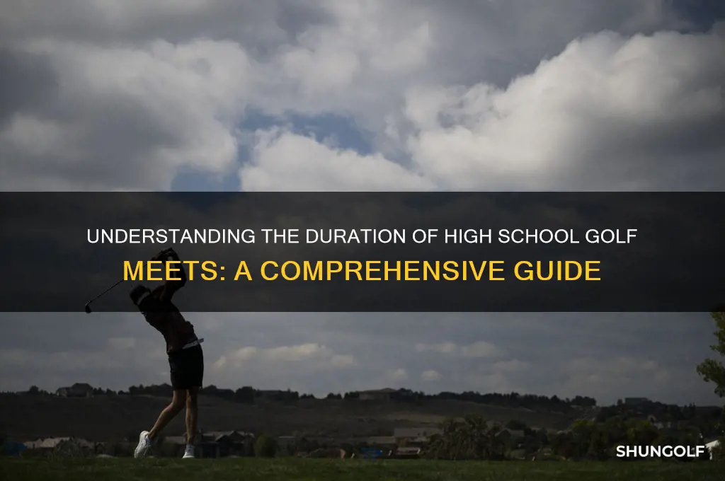 how long does a high school golf meet last