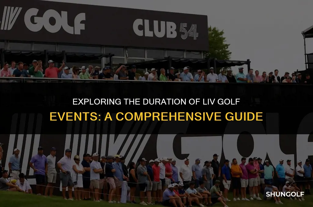 how long does a liv golf event last