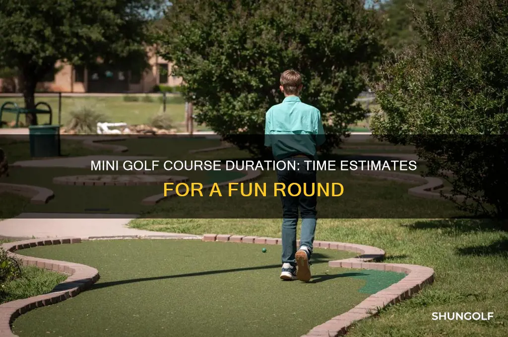 how long does a mini golf course take