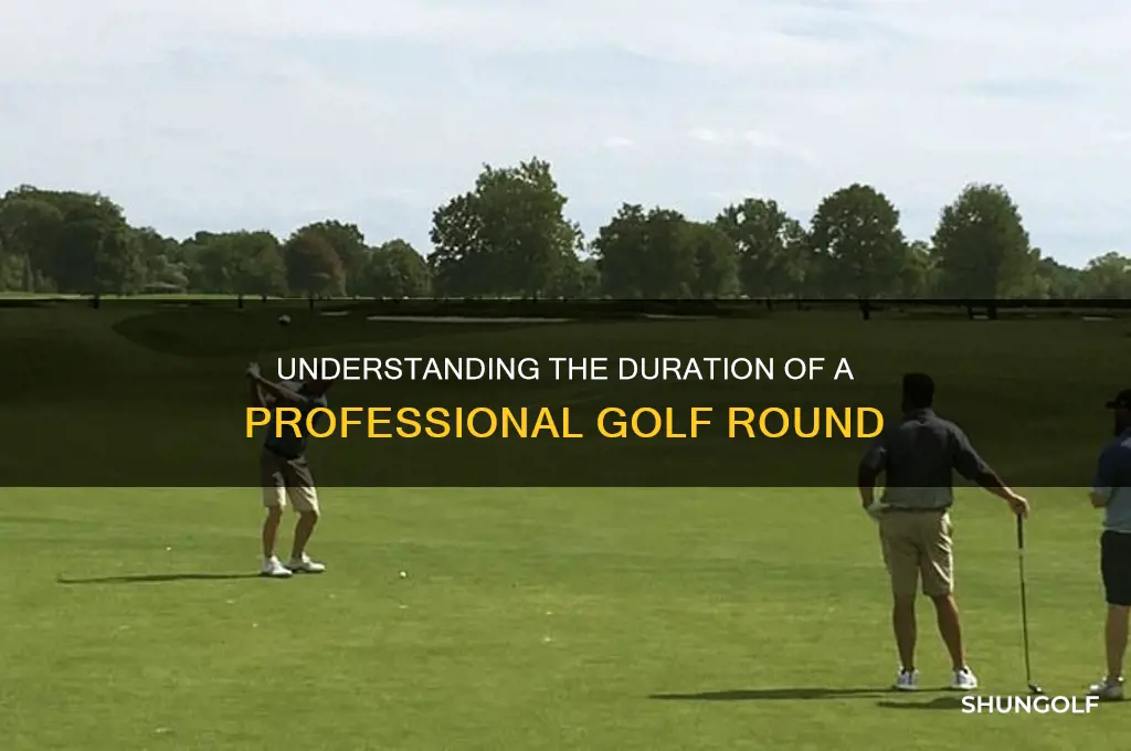 how long does a pro golf round take
