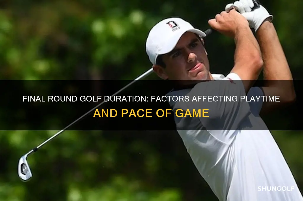 how long does final round of golf take
