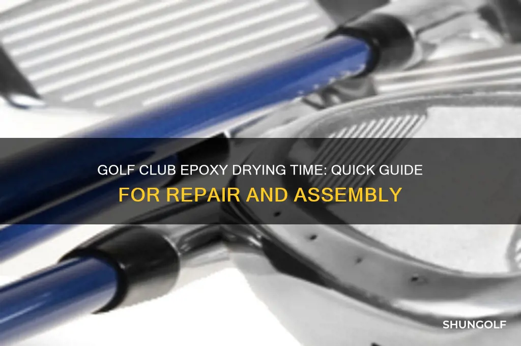 how long does golf club epoxy take to dry
