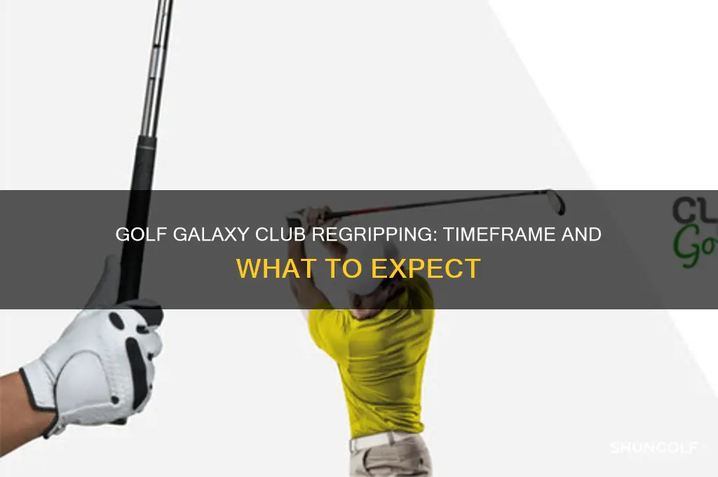 how long does golf galaxy take to regrip clubs