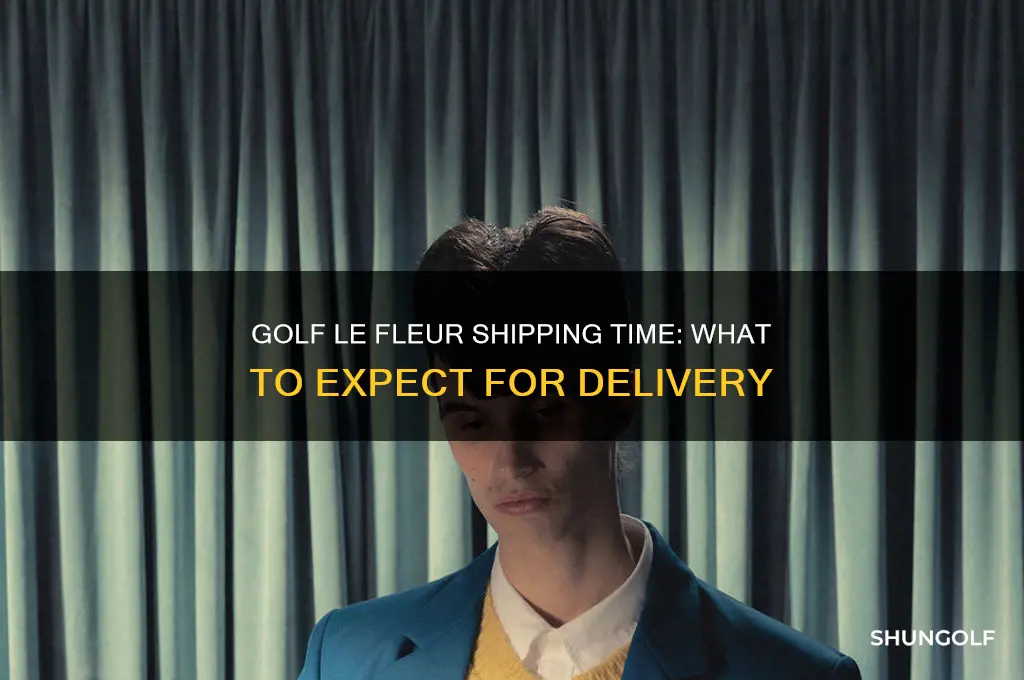 how long does golf le fleur take to ship