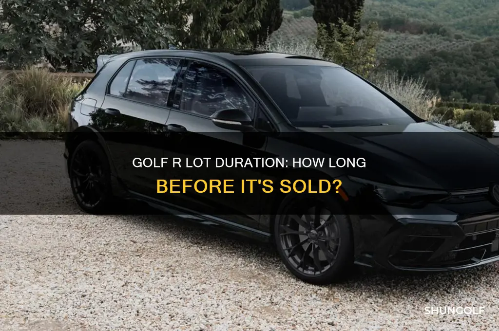 how long does golf r stay on the lot