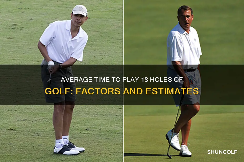 how long does it play 18 holes of golf