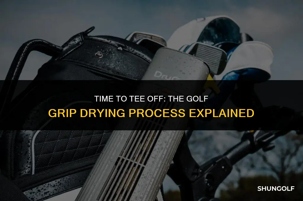 how long does it take golf grips to dry