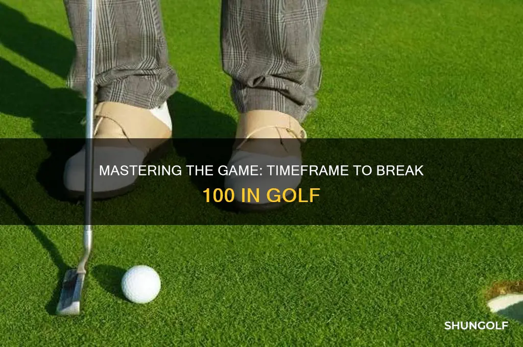 how long does it take to break 100 in golf