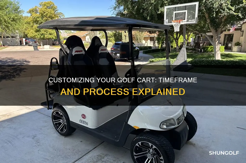 how long does it take to customize a golf cart