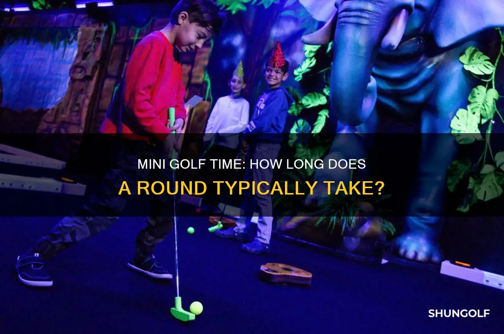 how long does it take to do mini golf