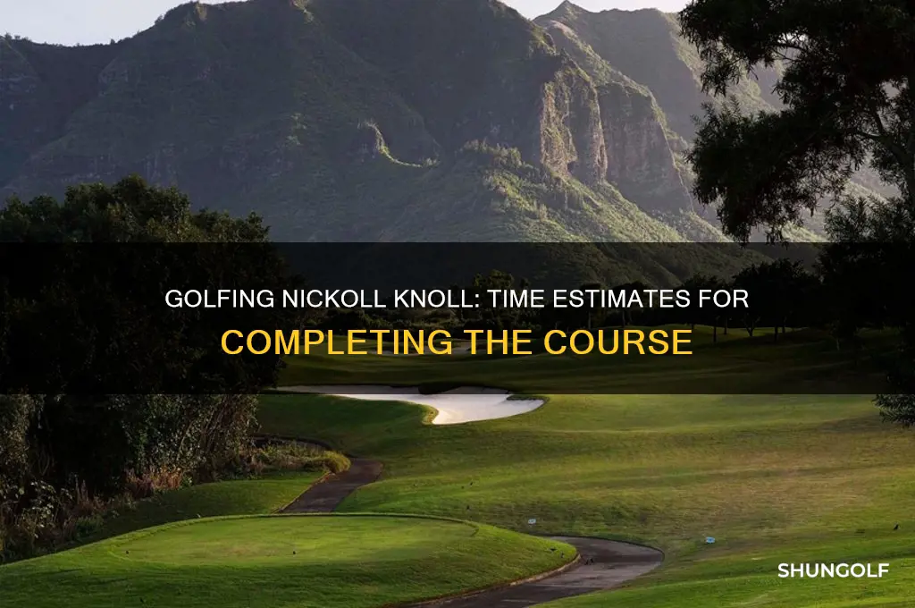 how long does it take to golf nickoll knoll
