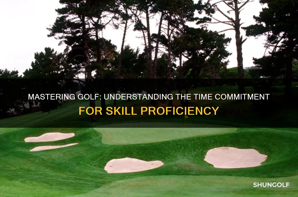 how long does it take to master golf