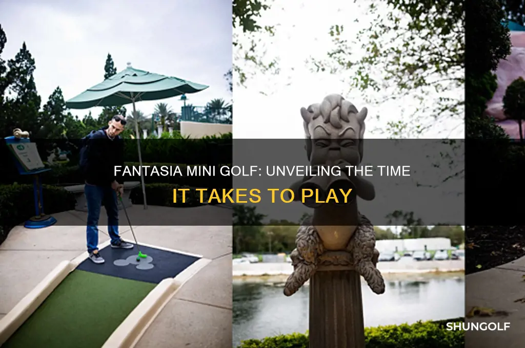 how long does it take to play fantasia mini golf