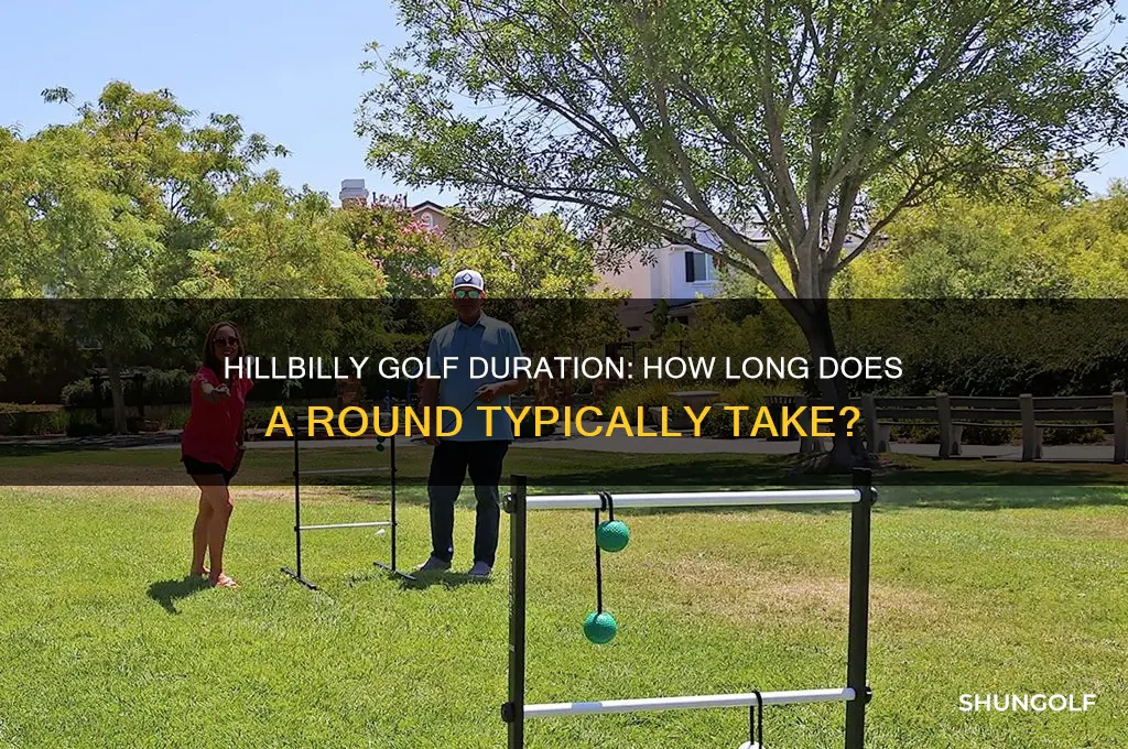 how long does it take to play hillbilly golf
