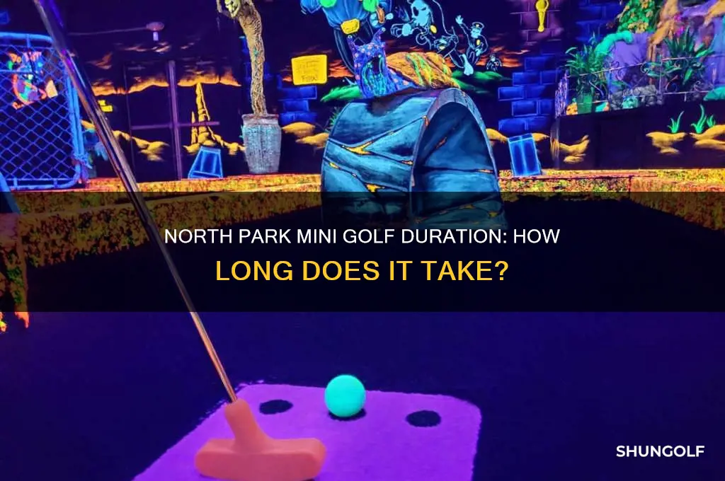 how long does north park mini golf take