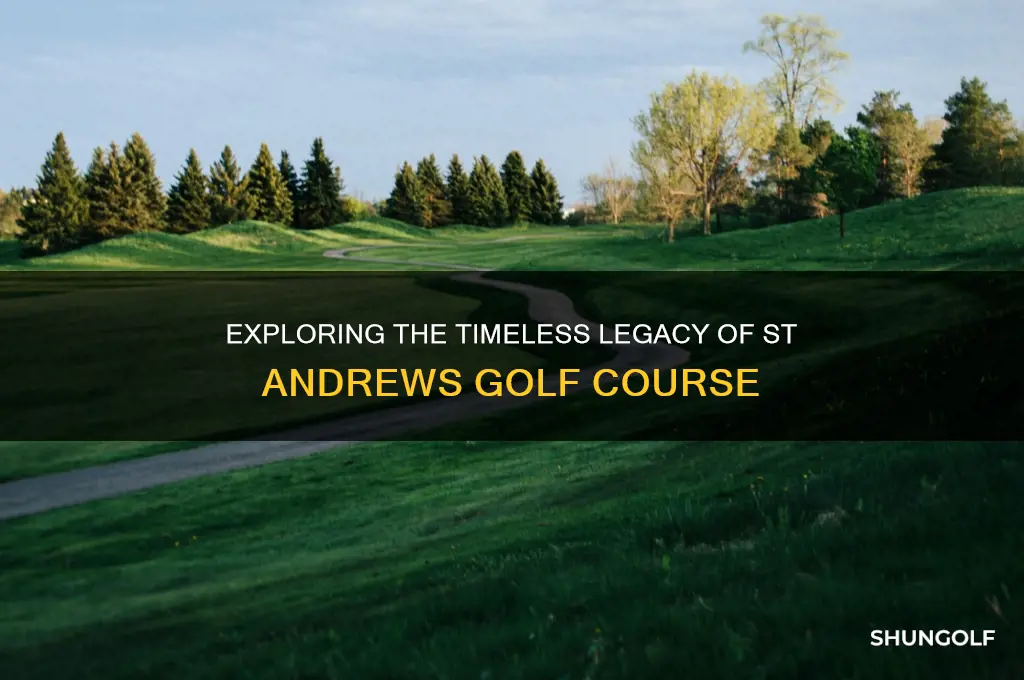 how long has st andrews golf course been around