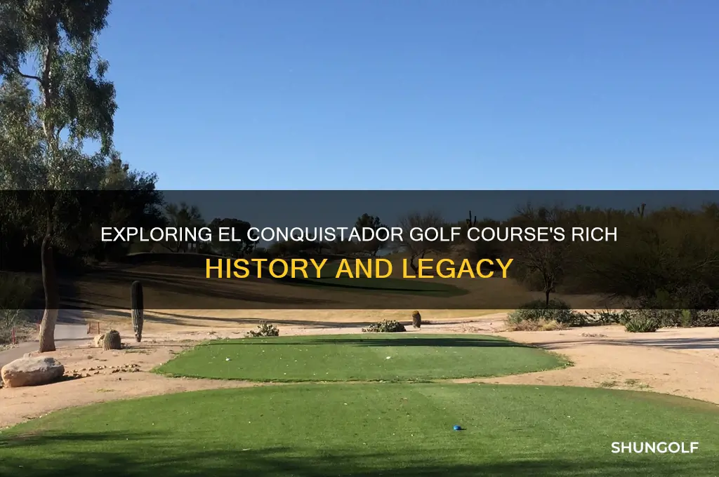 how long has the el conquistador golf course been around