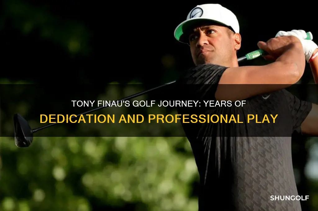 how long has tony finau been playing golf
