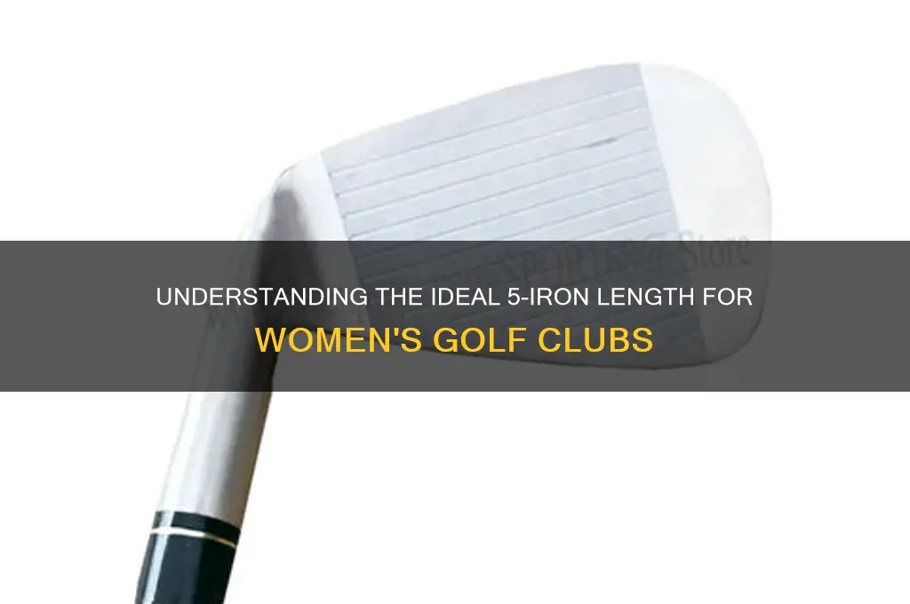 how long is 5 iron for womens golf club