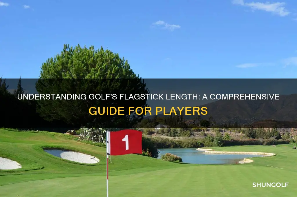 how long is a flagstick in golf