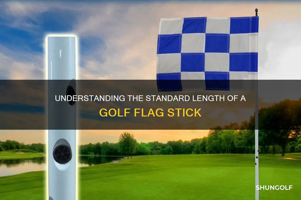 how long is a golf flag stick
