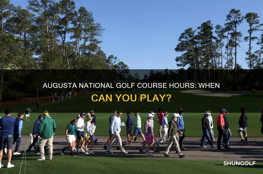 how long is augusta golf course open