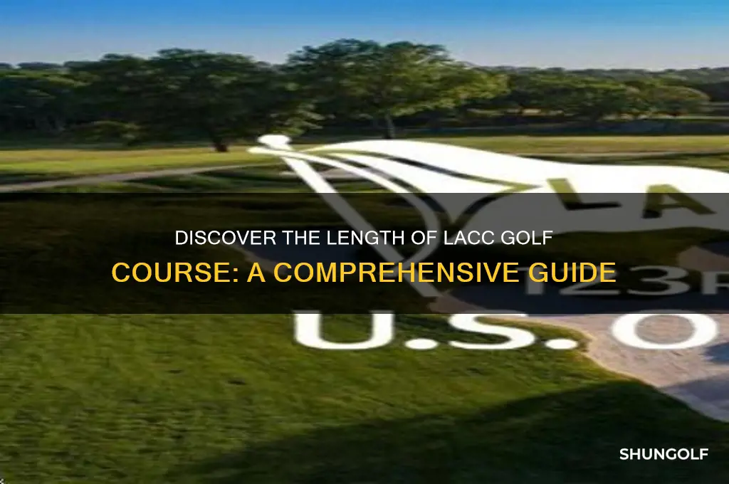 how long is lacc golf course