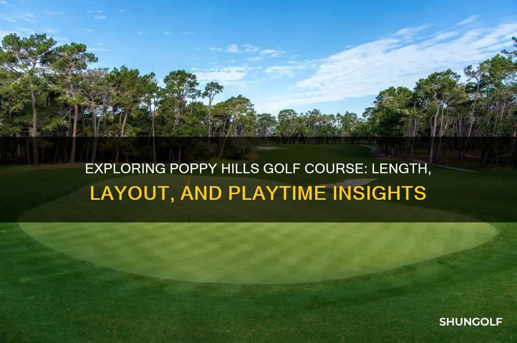 how long is poppy hills golf course