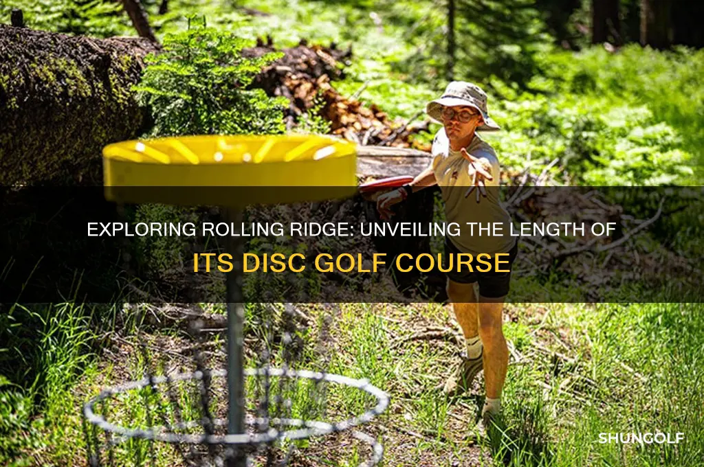 how long is rolling ridge disc golf course
