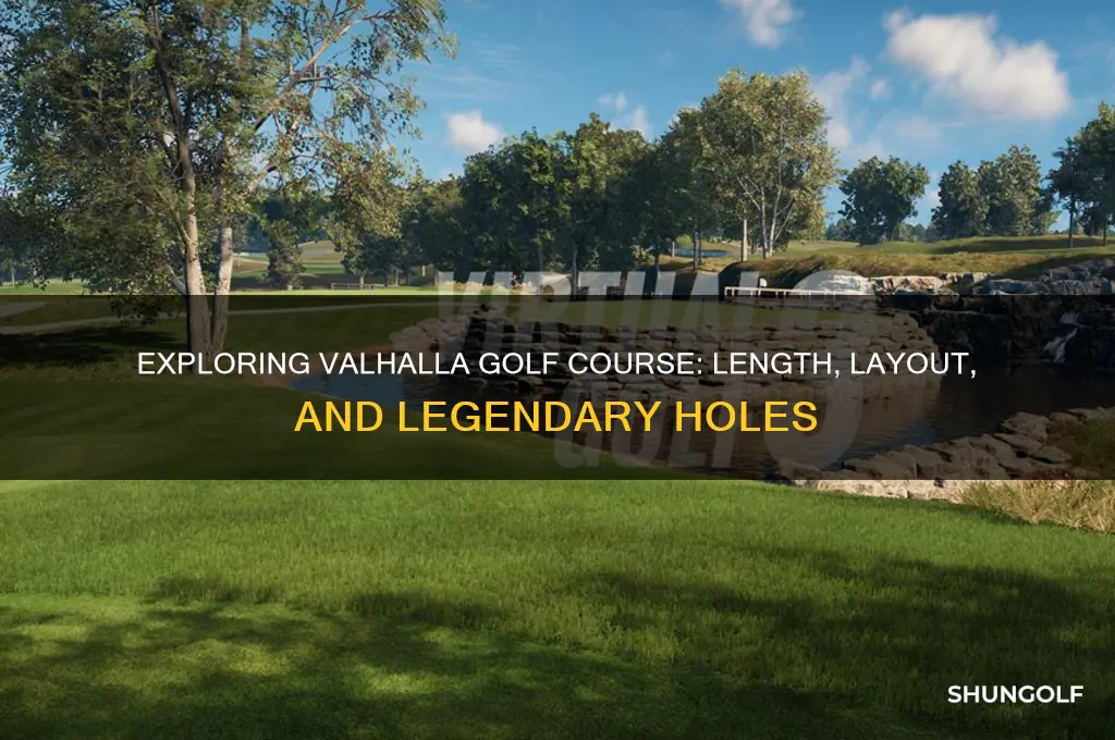 how long is valhalla golf course