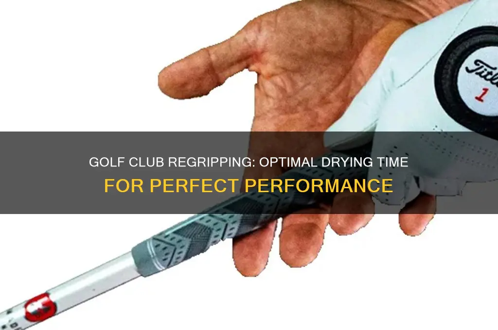 how long to dry after regripping golf club