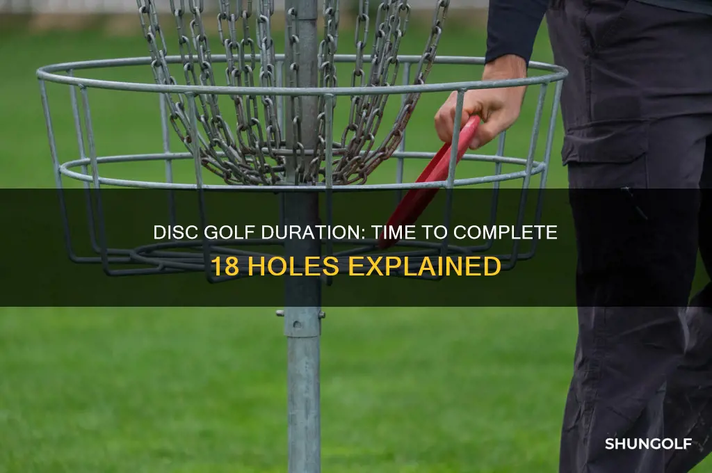 how long to play 18 holes of disc golf