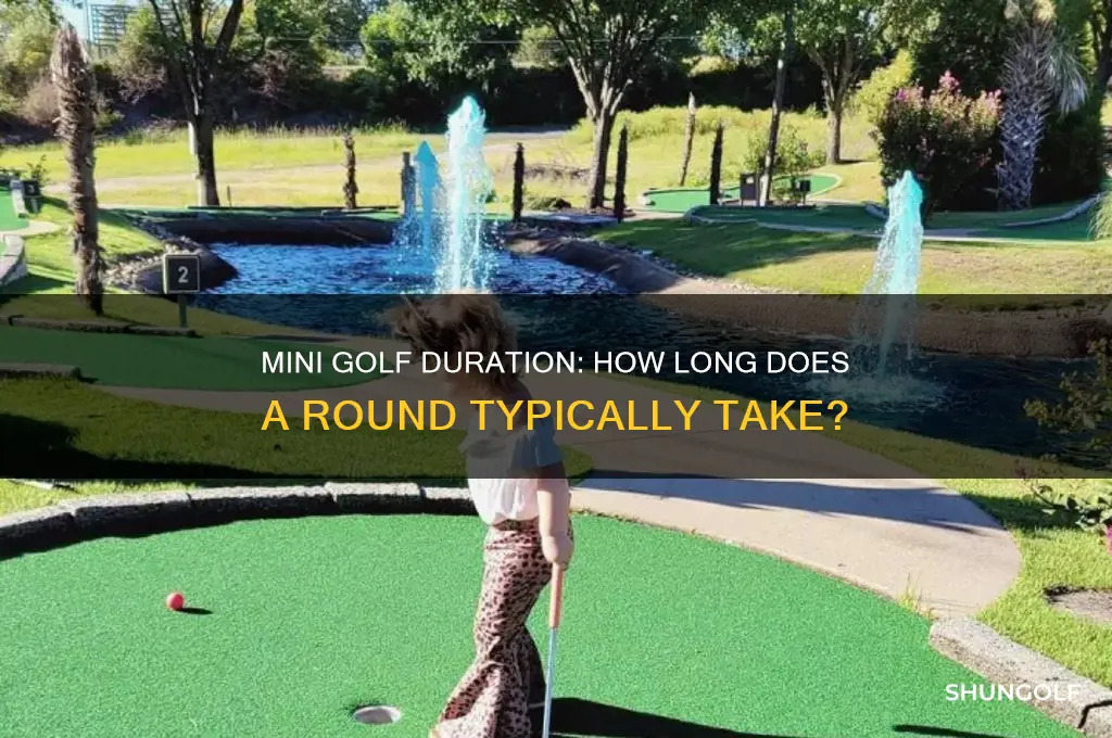 how long to play a round of mini golf