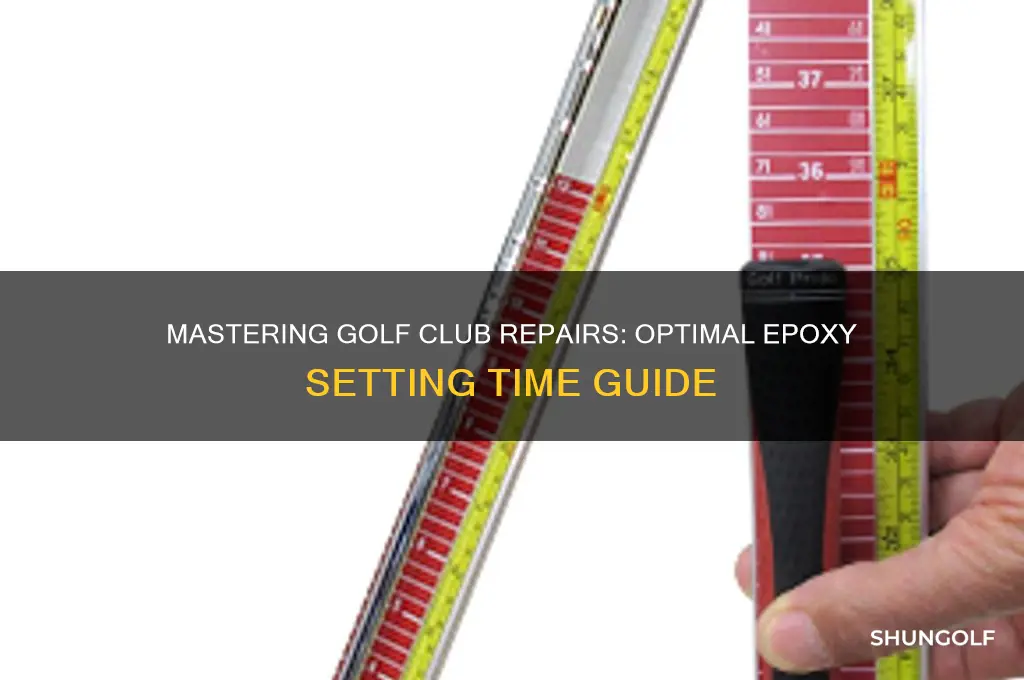 how long to set golf club epoxy