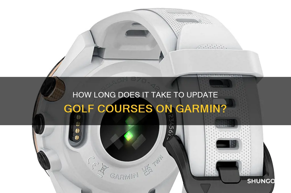 how long update golf courses garmin
