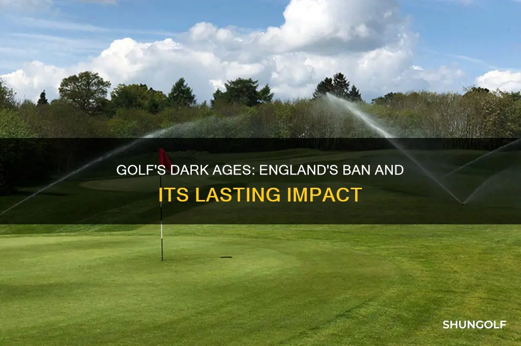 how long was golf illegal in england