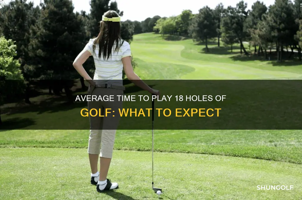how long will 18 holes of golf take
