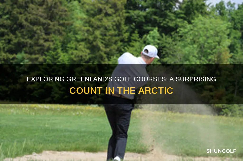 how mant golf courses in greenland