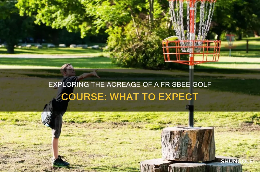 how many acres is a frisbee golf course