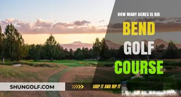 Exploring Big Bend Golf Course: Acreage and Layout Revealed