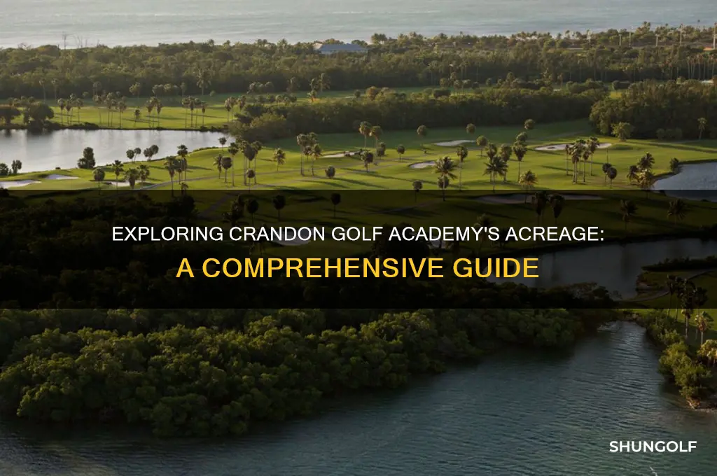 how many acres is crandon golf academy