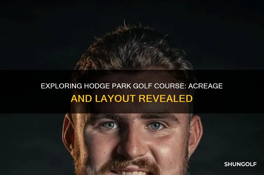 how many acres is hodge park golf course