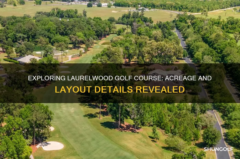 how many acres is laurelwood golf course