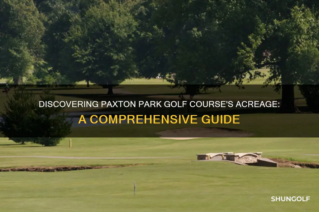 how many acres is paxton park golf cours